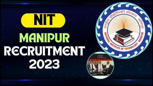 NIT Manipur Recruitment 